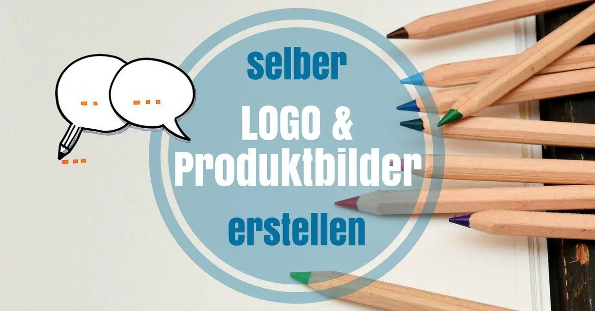 Selber Logo und Produktbilder erstellen
