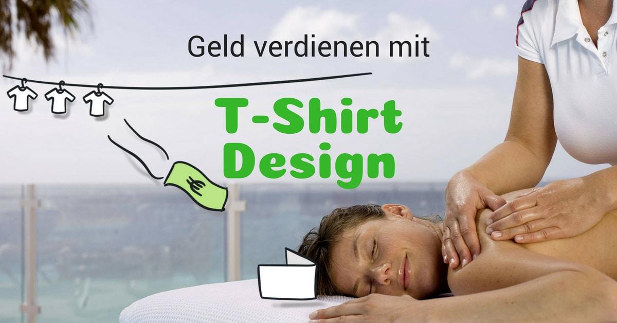 Geld verdienen online mit T-Shirt Design