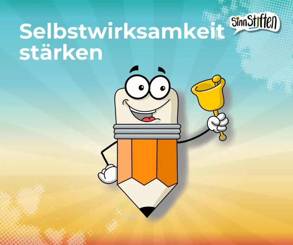 Selbstwirksamkeit stärken und fördern