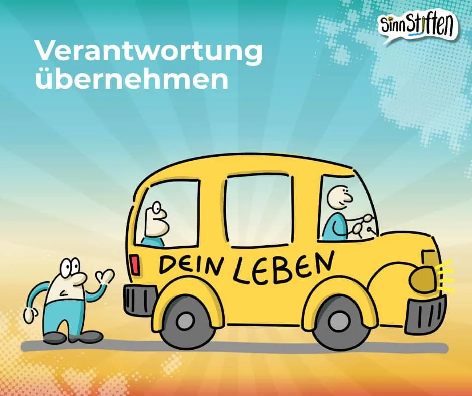 Verantwortung übernehmen - Am Lenkrad deines Lebens sitzen