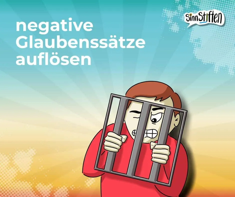 negative Glaubensssätze auflösen