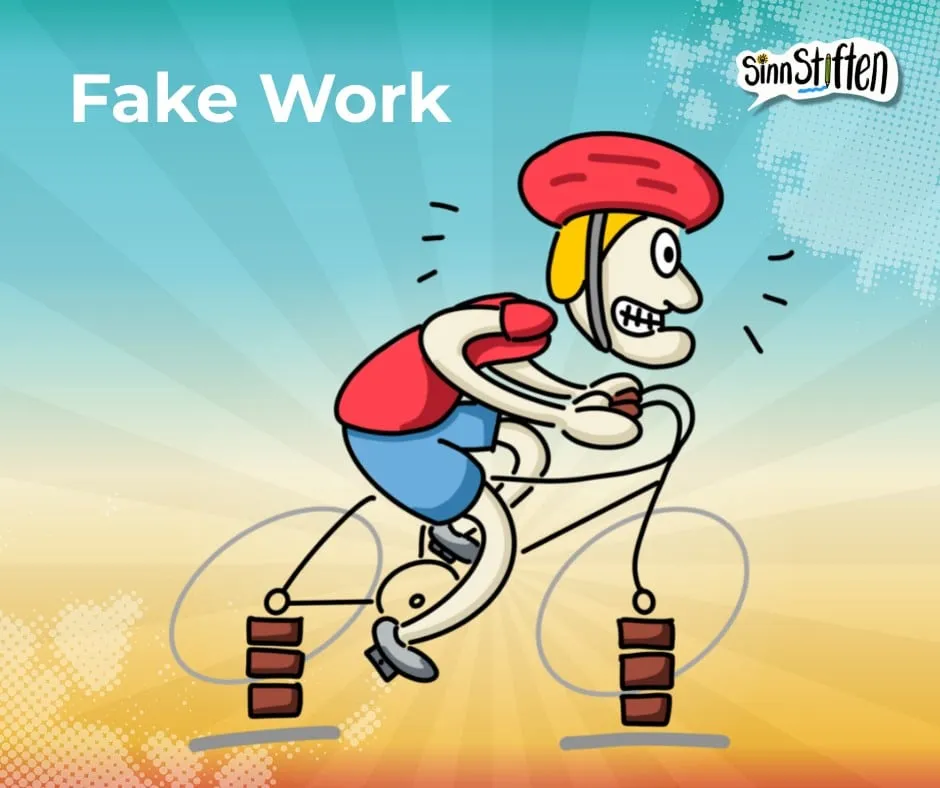 Fake Work - unnütze Zeitverschwendung
