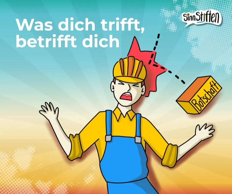 was dich trifft betrifft dich